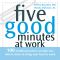 [Five Good Minutes 01] • Five Good Minutes at Work